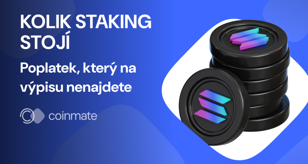 Kolik staking stojí. Poplatek, který na výpisu nenajdete