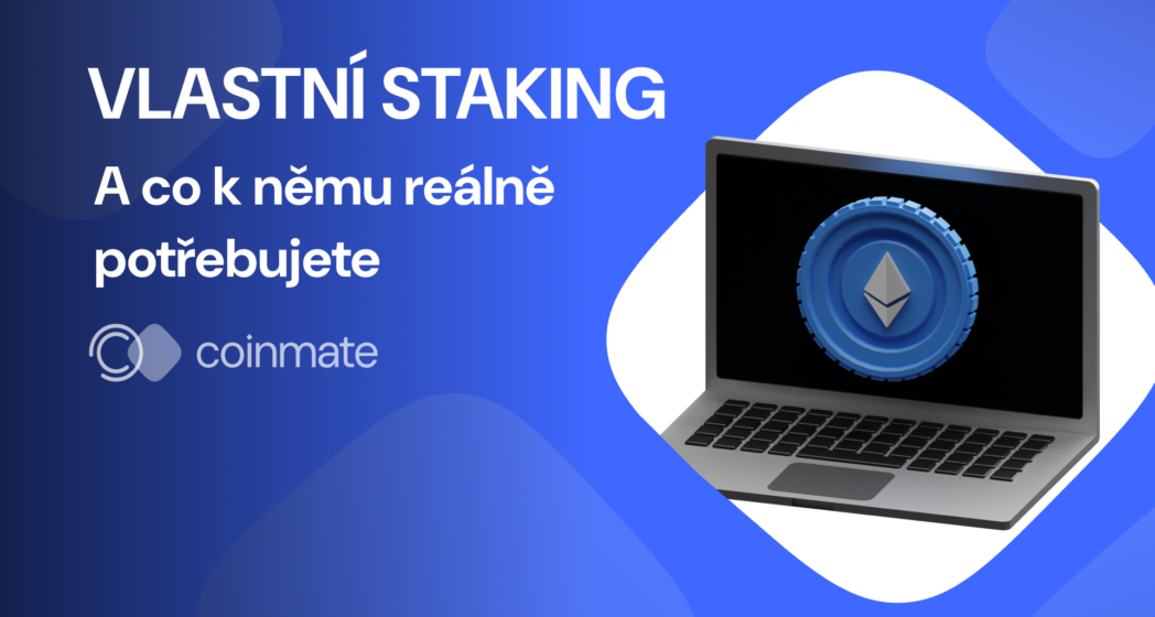Vlastní staking: co k&nbsp;němu reálně potřebujete